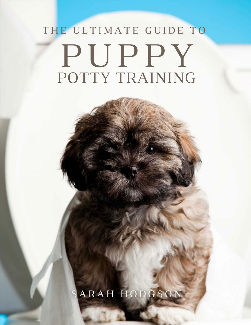 The Ultimate Guide to Puppy Potty Training Ebook